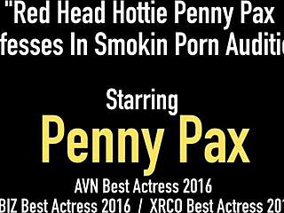 Redhead hottie penny pax confesses during smokin porn audition blowjob