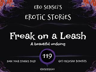 In this casual narrative, a unique erotic audio experience unfolds for women with Freak on a Leash vibes in eses119